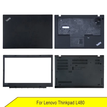 Новый Нижний Базовый Чехол Для Ноутбука Lenovo Thinkpad L480 с ЖК Дисплеем Задняя Крышка Верхний Корпус Передняя Рамка Подставка для Рук Верхний Корпус Черный A B C D Корпус