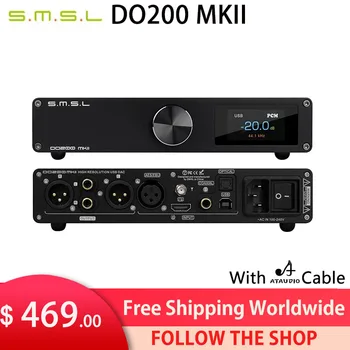 SMSL DO200 MKII Аудио Усилитель DAC ES9068AS * 2 XMOS XU316 Bluetooth5.0 MQA с полным декодированием OPA1612 *5 операционных усилителей DSD512 768 кГц 32 бит CD
