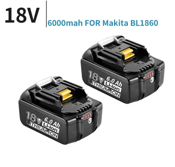 для Makita 18V 6000mAh 6.0 Ah Аккумуляторная Батарея Для Электроинструментов Со светодиодной литий-ионной Заменой LXT BL1860B BL1860 BL1850 BL1830