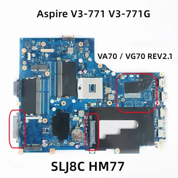 VA70/VG70 REV.2.1 Для Acer Aspire V3-771 V3-771G Материнская плата ноутбука NBRYR11001 NB.RYR11.001 SLJ8C HM77 DDR3 100% Полностью протестирована
