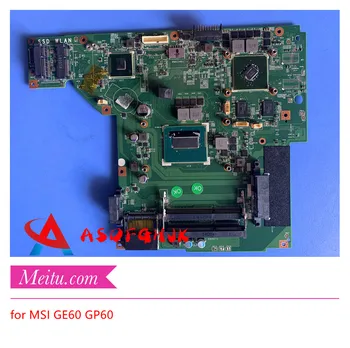Оригинальная MS-16GH ДЛЯ МАТЕРИНСКОЙ ПЛАТЫ НОУТБУКА MSI GE60 GP60 С процессором I5/I7 MS-16GH1 REV 1.0 Полностью протестирована Бесплатная доставка