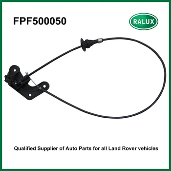 FPF500050 FPF000010 Провод крепления капота автомобиля LHD для LR Range Rover 2002-2009 кабель управления автомобильным капотом качественные запасные части