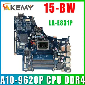 924718-601 924718-501 924718-001 CTL51 53 LA-E831P для HP 15-BW 15-BW033WM материнская плата ноутбука A10-9620P процессор DDR4 100% протестирован нормально